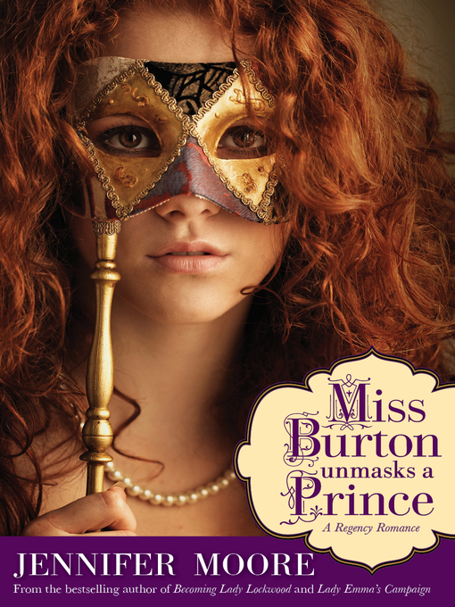 Title details for Miss Burton Unmasks a Prince by Jennifer Moore - Available